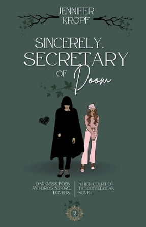 Sincerely, Secretary of Doom by Jennifer Kropf 9781990555336