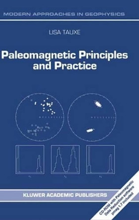 Paleomagnetic Principles and Practice by Lisa Tauxe 9781402008504
