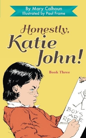 Honestly, Katie John by Mary Calhoun 9781635617085