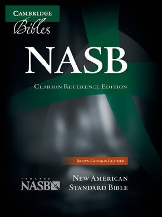 NASB Clarion Reference Bible NS485:X Brown Calfskin Leather by  9781107604131