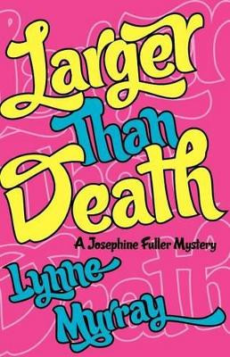 Larger Than Death by Lynne Murray 9781597190404