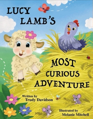 Lucy Lamb's Most Curious Adventure by Trudy Davidson 9781919618821