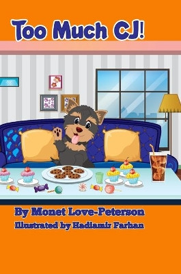 Too Much CJ! by Monet Love-Peterson 9781736220986