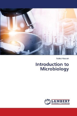 Introduction to Microbiology by Isiaka Hassan 9786203471748