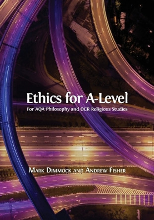 Ethics for A-Level by Mark Dimmock 9781783743889