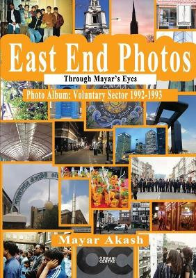 East End Photos - Voluntary Sector 1992-1993 by Mayar Akash 9781910499627