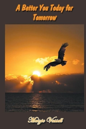 A Better You Today for Tomorrow by Maizie Vassell 9781625163073