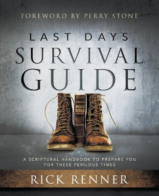 Last Days Survival Guide by Rick Renner 9781680314106