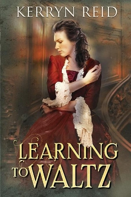 Learning to Waltz by Kerryn Reid 9781735017921