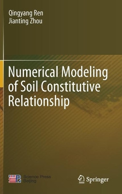Numerical Modeling of Soil Constitutive Relationship by Qingyang Ren 9789811632303