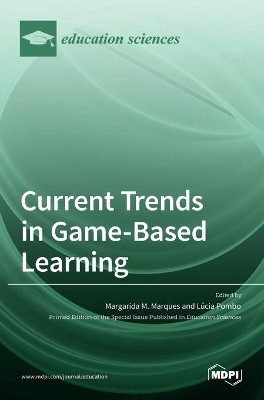 Current Trends in Game-Based Learning by Margarida Morais Marques 9783036523163