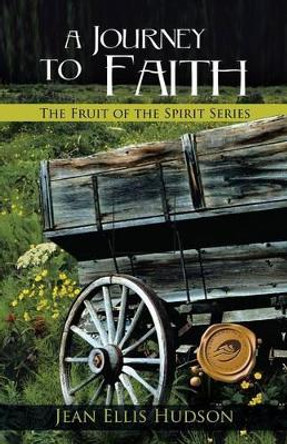 A Journey to Faith by Jean Ellis Hudson 9781490708430