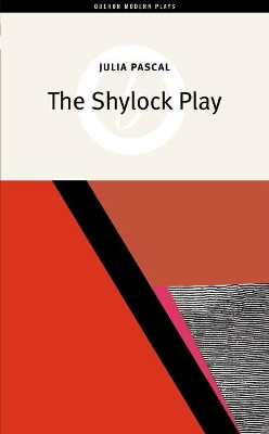 The Shylock Play by Julia Pascal 9781840028126