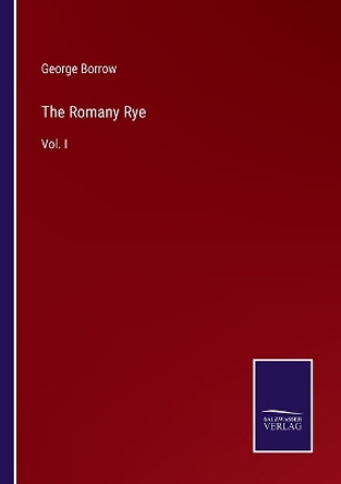 The Romany Rye: Vol. I by George Borrow 9783375168667