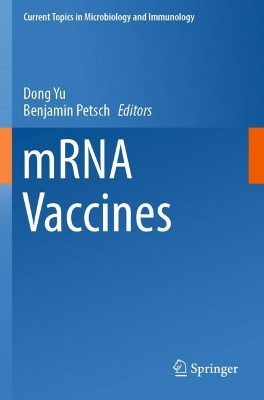mRNA Vaccines by Dong Yu 9783031180729