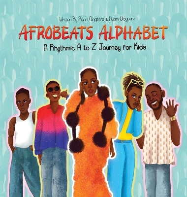 Afrobeats Alphabet by Ropo Ologitere 9798218324162