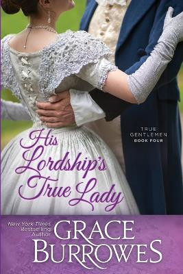 His Lordship's True Lady by Grace Burrowes 9781941419793