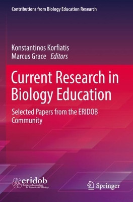 Current Research in Biology Education: Selected Papers from the ERIDOB Community by Konstantinos Korfiatis 9783030894825
