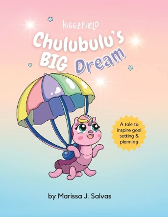 Chulubulu's BIG Dream by Marina Aguirre 9781738858361