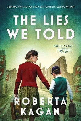 The Lies We Told by Roberta Kagan 9781957207650