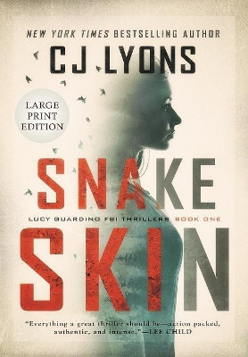 Snake Skin: Large Print Edition by Cj Lyons 9781939038760