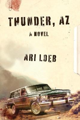 Thunder, AZ by Ari Loeb 9781736993903