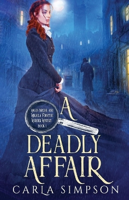 A Deadly Affair by Carla Simpson 9781648394560