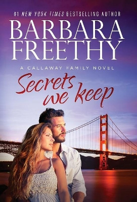 Secrets We Keep by Barbara Freethy 9781944417451