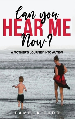 Can You Hear Me Now? by Pamela Furr 9798988156925