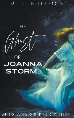 The Ghost of Joanna Storm by M L Bullock 9798223456902
