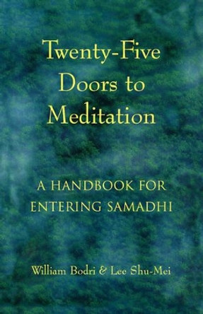 Twenty-Five Doors to Meditation: Handbook for Entering Samadhi by  9781578630356