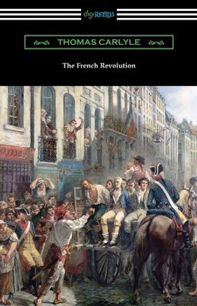 The French Revolution by Thomas Carlyle 9781420967357