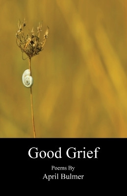 Good Grief by April Bulmer 9781554835423