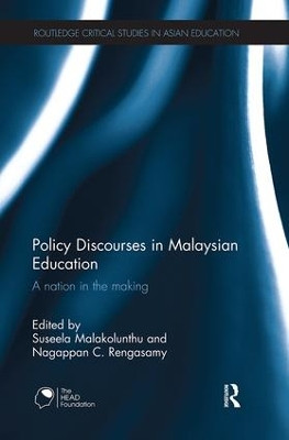 Policy Discourses in Malaysian Education: A nation in the making by Suseela Malakolunthu 9781138604612