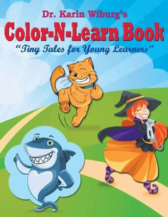Color-N-Learn Book: Tiny Tales for Young Learners: Tiny Tales for Young Learners by Dr Wiburg 9781952835797