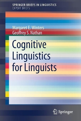 Cognitive Linguistics for Linguists by Margaret E. Winters 9783030336035