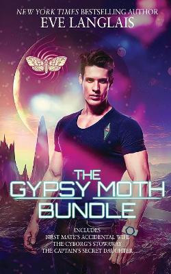 The Gypsy Moth: Omnibus of books 1-3 by Eve Langlais 9781773841083