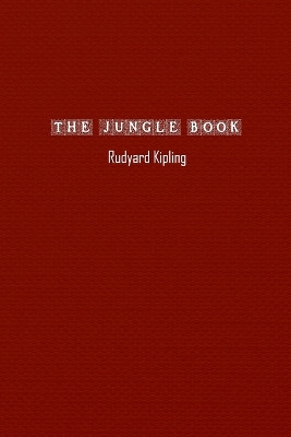 The Jungle Book by Rudyard Kipling 9781774819128