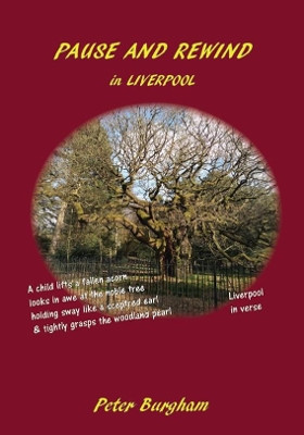 PAUSE AND REWIND: in LIVERPOOL by Peter Burgham 9781916335356