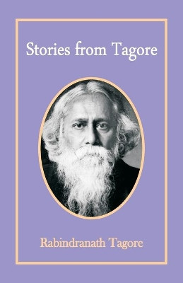 Stories from Tagore by Rabindranath Tagore 9789388841313