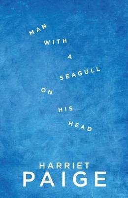 Man with a Seagull on His Head by Harriet Paige 9781910422298