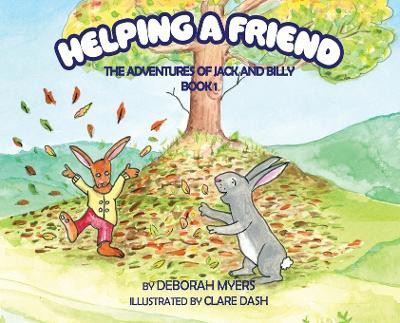 Helping a Friend: The Adventures of Jack and Billy by Deborah Myers 9798988505860