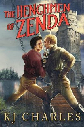 The Henchmen of Zenda by Kj Charles 9781912688005