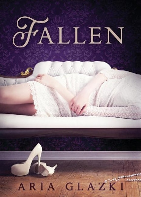 Fallen by Aria Glazki 9781943572144