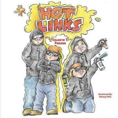Hot Links by Celeste T Parker 9781939761347
