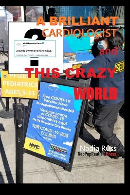 A Brilliant Cardiologist and This Crazy World by Nadia Russ 9781733867863