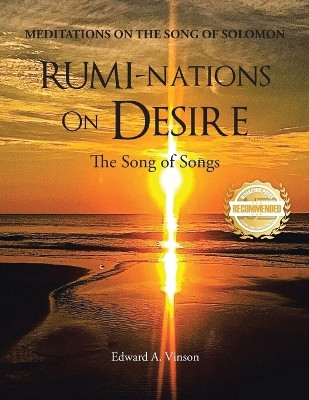 RUMI-NATIONS on DESIRE: The Song of Songs by Edward Vinson 9781956876161