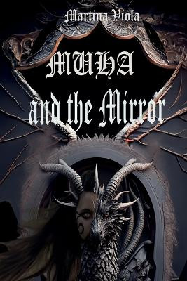 MUHA and the Mirror by Martina Viola 9791222725215