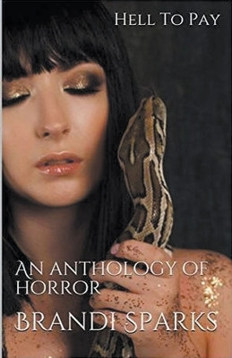 Hell To Pay by Brandi Sparks 9798224444250