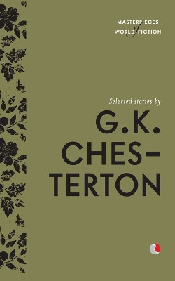 Selected Stories by G. K Chesterton by G. K. Chesterton 9788129136893